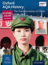 bokomslag Oxford AQA History for A Level: The Transformation of China 1936-1997