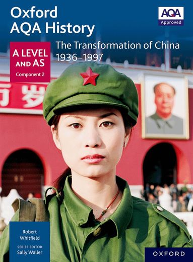 Robert Whitfield - Oxford AQA History for A Level: The Transformation of China 1936-1997, Häftad