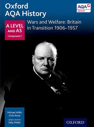 Michael Willis, J Thomas - Oxford AQA History for A Level: Wars and Welfare: Britain in Transition 1906-1957, Häftad