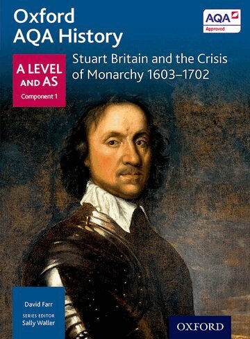David Farr - Oxford AQA History for A Level: Stuart Britain and the Crisis of Monarchy 1603-1702, Häftad