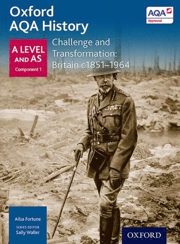 bokomslag Oxford AQA History for A Level: Challenge and Transformation: Britain c1851-1964