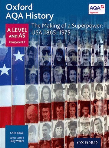 bokomslag Oxford AQA History for A Level: The Making of a Superpower: USA 1865-1975