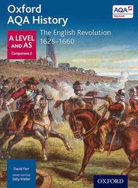 bokomslag Oxford AQA History for A Level: The English Revolution 1625-1660