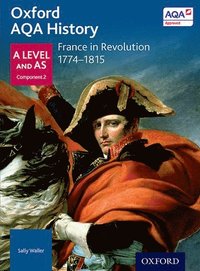 bokomslag Oxford AQA History for A Level: France in Revolution 1774-1815