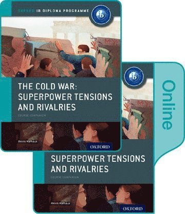 bokomslag The Cold War - Superpower Tensions and Rivalries: IB History Print and Online Pack: Oxford IB Diploma Programme