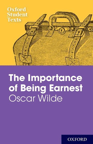 bokomslag Oxford Student Texts: The Importance of Being Earnest