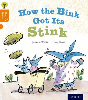 Jeanne Willis - Oxford Reading Tree Story Sparks: Oxford Level 6: How the Bink Got Its Stink, Häftad