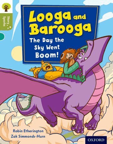 Robin Etherington - Oxford Reading Tree Story Sparks: Oxford Level 7: Looga and Barooga: The Day the Sky Went Boom!, Häftad