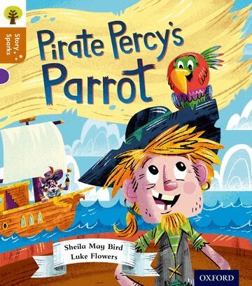 Sheila May Bird - Oxford Reading Tree Story Sparks: Oxford Level 8: Pirate Percy's Parrot, Häftad