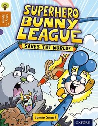 bokomslag Oxford Reading Tree Story Sparks: Oxford Level 8: Superhero Bunny League Saves the World!