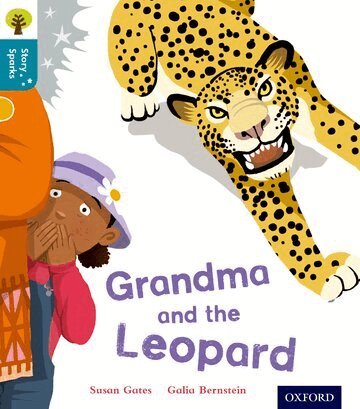 Susan Gates - Oxford Reading Tree Story Sparks: Oxford Level 9: Grandma and the Leopard, Häftad
