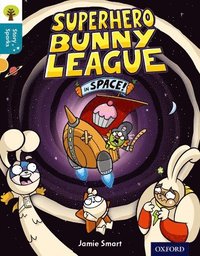 bokomslag Oxford Reading Tree Story Sparks: Oxford Level 9: Superhero Bunny League in Space!