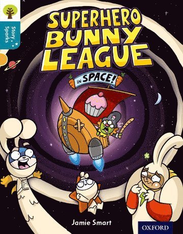Jamie Smart - Oxford Reading Tree Story Sparks: Oxford Level 9: Superhero Bunny League in Space!, Häftad