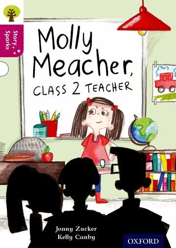 Jonny Zucker - Oxford Reading Tree Story Sparks: Oxford Level 10: Molly Meacher, Class 2 Teacher, Häftad