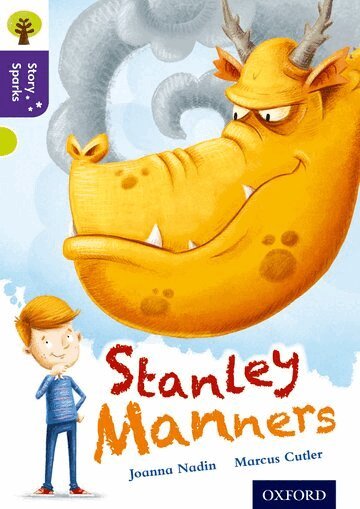 Joanna Nadin - Oxford Reading Tree Story Sparks: Oxford Level 11: Stanley Manners, Häftad