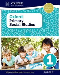 bokomslag Oxford Primary Social Studies Student Book 1