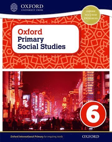 bokomslag Oxford Primary Social Studies Student Book 6