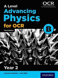 bokomslag A Level Advancing Physics for OCR B: Year 2