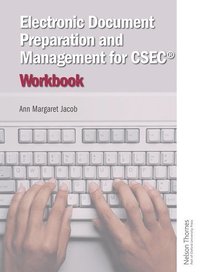 bokomslag Electronic Document Preparation and Management for CSEC Workbook