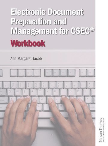 bokomslag Electronic Document Preparation and Management for CSEC¿ Workbook