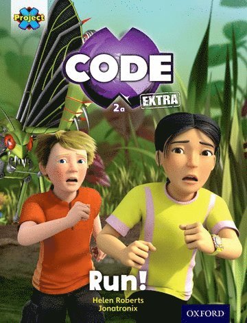 Project X CODE Extra: Yellow Book Band, Oxford Level 3: Bugtastic: Run! 1