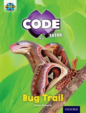 Project X CODE Extra: Yellow Book Band, Oxford Level 3: Bugtastic: Bug Trail 1