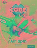 bokomslag Project X CODE Extra: Light Blue Book Band, Oxford Level 4: Wild Rides: Air Spin