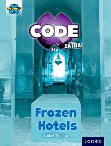 Isabel Thomas - Project X CODE Extra: Orange Book Band, Oxford Level 6: Big Freeze: Frozen Hotels, Häftad