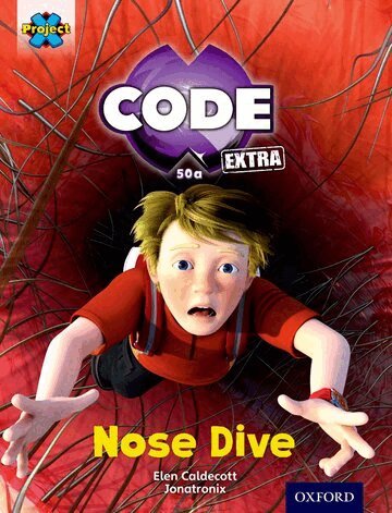 Elen Caldecott - Project X CODE Extra: Gold Book Band, Oxford Level 9: Marvel Towers: Nose Dive, Häftad