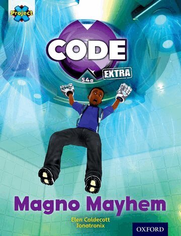 Elen Caldecott - Project X CODE Extra: Gold Book Band, Oxford Level 9: CODE Control: Magno Mayhem, Häftad