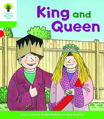 Oxford Reading Tree Biff, Chip and Kipper Stories Decode and Develop: Level 2: King and Queen