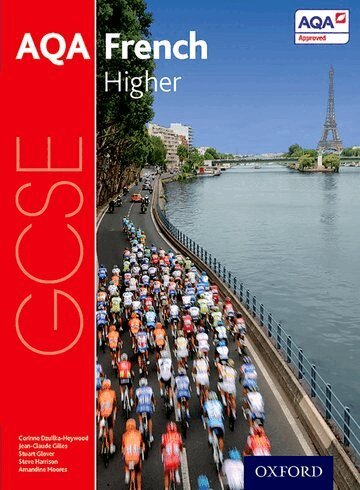 Steve Harrison, Stuart Glover, Corinne Dzuilka-Heywood, Amandine Moores, Jean-Claude Gilles - AQA GCSE French: Higher Student Book, Häftad