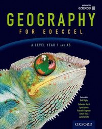 bokomslag Geography for Edexcel A Level Year 1 and AS Student Book