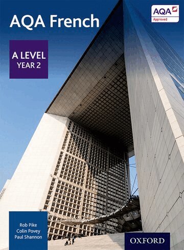 Robert Pike, Colin Povey, Paul Shannon - AQA French: A Level Year 2 Student Book, Häftad