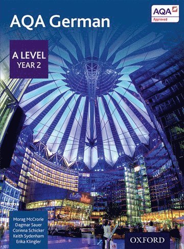 AQA German: A Level Year 2 Student Book 1