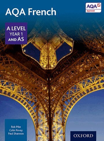 Robert Pike, Colin Povey, Paul Shannon - AQA French A Level Year 1 and AS Student Book, Häftad