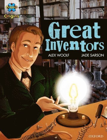 Project X Origins Graphic Texts: Dark Blue Book Band, Oxford Level 15: Great Inventors 1