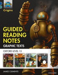 bokomslag Project X Origins Graphic Texts: Dark Blue Book Band, Oxford Level 15: Guided Reading Notes