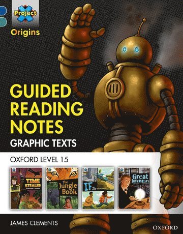 Project X Origins Graphic Texts: Dark Blue Book Band, Oxford Level 15: Guided Reading Notes 1