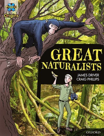 Project X Origins Graphic Texts: Dark Blue Book Band, Oxford Level 16: Great Naturalists 1