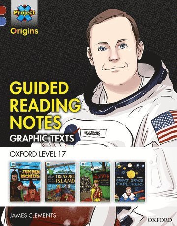 Project X Origins Graphic Texts: Dark Red Book Band, Oxford Level 17: Guided Reading Notes 1