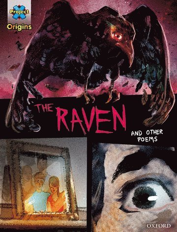 Project X Origins Graphic Texts: Dark Red+ Book Band, Oxford Level 19: The Raven and other poems 1
