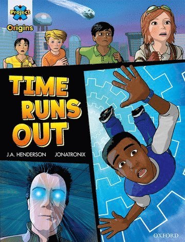 J.A. Henderson, J. A. Henderson - Project X Origins Graphic Texts: Dark Red+ Book Band, Oxford Level 20: Time Runs Out, Häftad