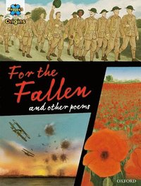 bokomslag Project X Origins Graphic Texts: Dark Red+ Book Band, Oxford Level 20: For the Fallen and other poems