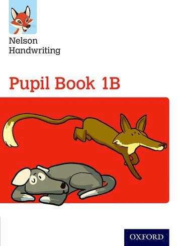 Nelson Handwriting: Year 1/Primary 2: Pupil Book 1B 1