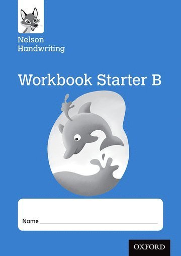 Anita Warwick, Nicola York - Nelson Handwriting: Reception/Primary 1: Starter B Workbook (pack of 10), Häftad