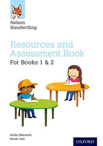 Anita Warwick, Nicola York - Nelson Handwriting: Year 1-2/Primary 2-3: Resources and Assessment Book for Books 1 and 2, Häftad