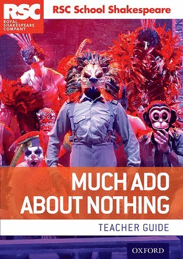 Rsc School Shakespeare Much ADO about Nothing: Teacher Guide, Häftad