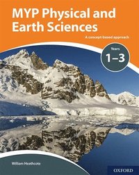 bokomslag MYP Physical and Earth Sciences: a Concept Based Approach