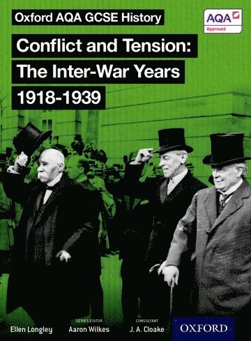 Oxford AQA History for GCSE: Conflict and Tension: The Inter-War Years 1918-1939 1